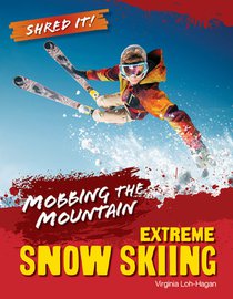 Mobbing the Mountain: Extreme Snow Skiing