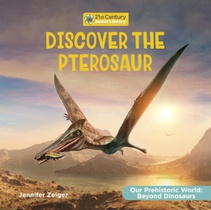 Discover the Pterosaur