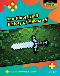 The (Unofficial) History of Minecraft