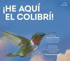 ¡He Aquí El Colibrí!
