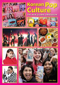 Korean Pop Culture: The New Global Obsession