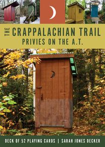 The Crappalachian Trail: Privies on the A.T.: Deck of 52 Playing Cards