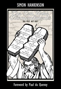 The Ten Woke Commandments -: You Must Not Obey