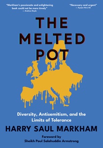 The Melted Pot: Diversity, Antisemitism, and the Limits of Tolerance