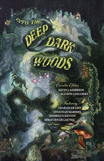Kenyon, S: Into the Deep, Dark Woods