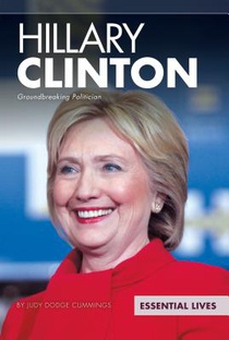 Hillary Clinton: Groundbreaking Politician: Groundbreaking Politician