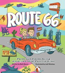 Route 66: Faces and Places Along America's Most Famous Road