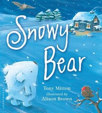 Mitton, T: Snowy Bear