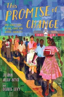 This Promise of Change: One Girl's Story in the Fight for School Equality