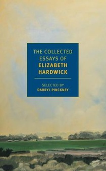 The Collected Essays of Elizabeth Hardwick voorzijde