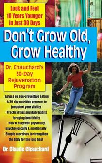 Don't Grow Old, Grow Healthy