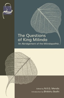 The Questions of King Milinda: An Abridgement of the Milindapañhā