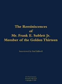 The Reminiscences of Mr. Frank E. Sublett Jr., Member of the Golden Thirteen