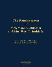 The Reminiscences of Mrs. Marc A. Mitscher and Mrs. Roy C. Smith Jr.