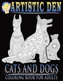 Cats and Dogs Coloring Book For Adults ( Floral Tangle Art Therapy) (Volume 2)