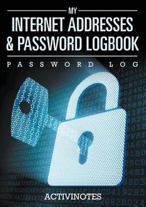 My Internet Addresses & Password Logbook - Password Log