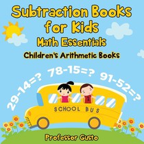 Subtraction Books for Kids Math Essentials Children's Arithmetic Books