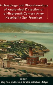 Archaeology and Bioarchaeology of Anatomical Dissection at a Nineteenth-Century Army Hospital in San Francisco
