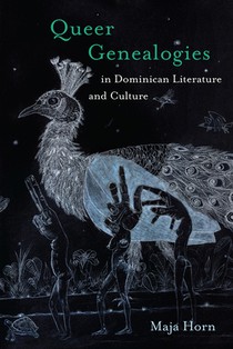 Queer Genealogies in Dominican Literature and Culture