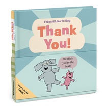 I Would Like to Say Thank You (Elephant & Piggie)