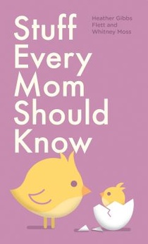 Stuff Every Mom Should Know voorzijde