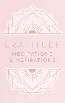 Gratitude: Inspirations and Meditations