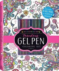 Kaleidoscope: Fabulous Gel Pen Coloring Kit: Includes 8 Gel Pens and Dozens of Designs! [With Pens/Pencils]