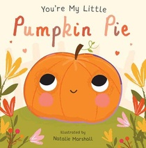 Edwards, N: You're My Little Pumpkin Pie voorzijde