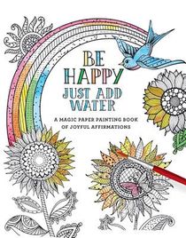 Be Happy: Just Add Water