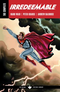 The Complete Irredeemable by Mark Waid voorzijde