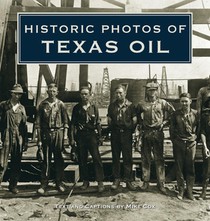 Historic Photos of Texas Oil
