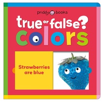 Colors (True or False?): Fun First Learning Through Silly Trivia!