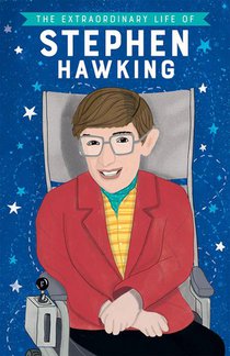 Scott, K: Extraordinary Life of Stephen Hawking
