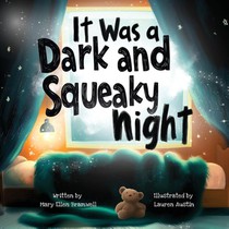 It Was a Dark and Squeaky Night