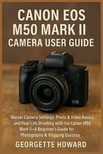 Canon EOS M50 Mark II Camera User Guide
