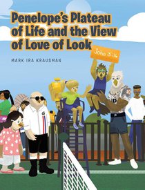 Penelope's Plateau of Life and the View of Love of Look