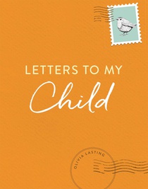 Letters to My Child