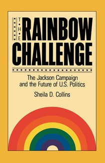 The Rainbow Challenge: The Jackson Campaign and the Future of U.S. Politics