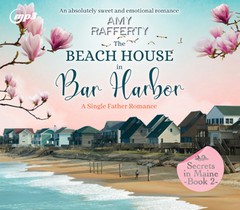 The Beach House in Bar Harbor: A Single Father Romance Volume 2