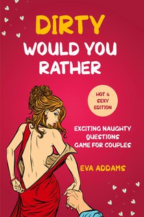 Dirty Would You Rather