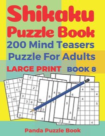 Shikaku Puzzle Book - 200 Mind Teasers Puzzle For Adults - Large Print - Book 8