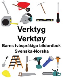 Svenska-Norska Verktyg/Verktøy Barns tvåspråkiga bildordbok