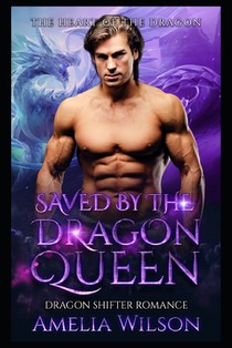 Saved by the Dragon Queen: Dragon Shifter Romance