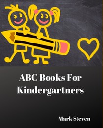 ABC Books For Kindergartners: Activity Letters Games