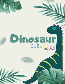 Dinosaur coloring book: A nice coloring books for kids ages 4-8 years - Improve creative idea and Relaxing (Book6)