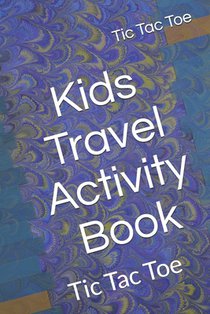 Kids Travel Activity Book: Tic Tac Toe