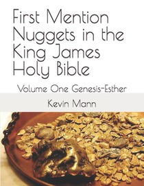 First Mention Nuggets in the King James Holy Bible