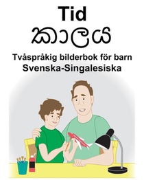 Svenska-Singalesiska Tid/කාලය Tvåspråkig bilderbok för barn