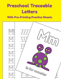 Preschool Traceable Letters With Pre-Printing Practice Sheets: Learning To Write Letters Worksheets