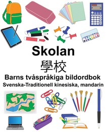 Svenska-Traditionell kinesiska, mandarin Skolan/學校 Barns tvåspråkiga bildordbok